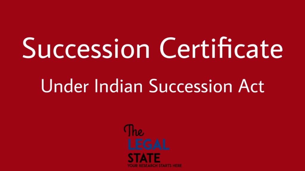 Importance of Succession Certificate Under Indian Succession Act