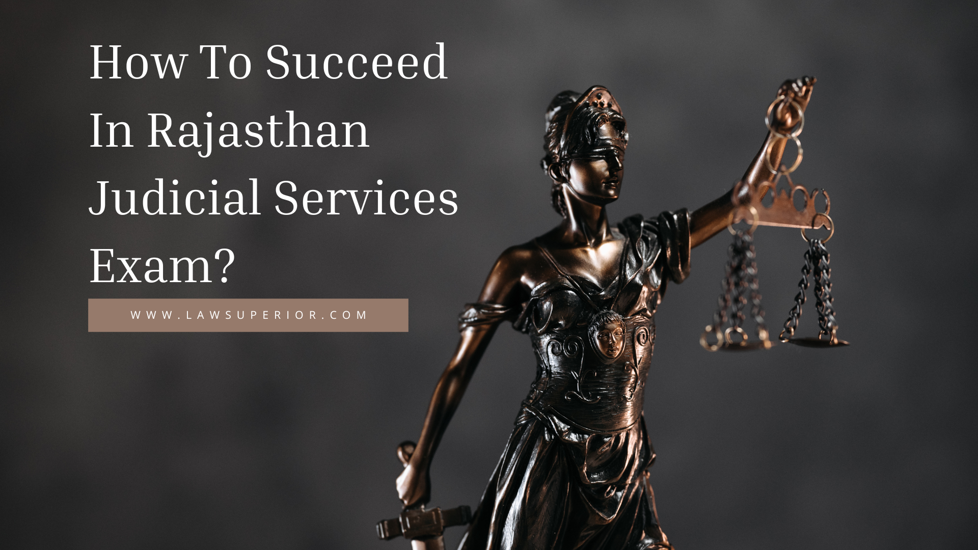 How To Succeed In Rajasthan Judicial Services Exam?